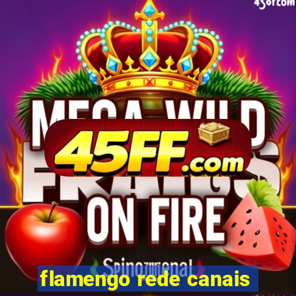 flamengo rede canais